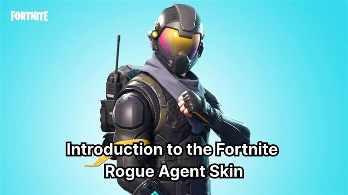 Introduction to the fortnite rogue agent skin
